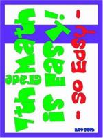 7th Grade Math is Easy! So Easy 1599800241 Book Cover