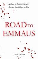 Road to Emmaus: He had no form or majesty that we should look at him B0F5NPMQHG Book Cover