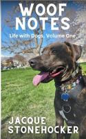 WOOF NOTES: Life With Dogs, Volume One B0GWCDDCMG Book Cover