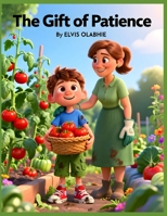 The Gift of Patience B0GSNLD9XF Book Cover