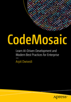 Codemosaic: Learn Ai-Driven Development and Modern Best Practices for Enterprise B0CVDF8HCL Book Cover