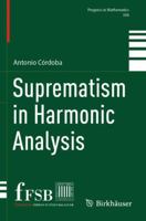 Suprematism in Harmonic Analysis (Progress in Mathematics, 356) 3031737393 Book Cover