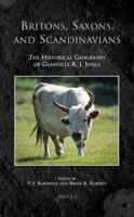 Tmc 07 Britons, Saxons, and Scandinavians Barnwell: The Historical Geography of Glanville R. J. Jones 2503532071 Book Cover