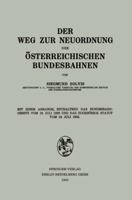 Der Weg Zur Neuordnung Der Osterreichischen Bundesbahnen: Mit Einem Anhange, Enthaltend Das Bundesbahngesetz Vom 19. Juli 1923 Und Das Zugehorige Statut Vom 19. Juli 1923 3662314398 Book Cover