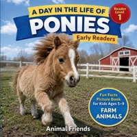 Ponies: A Day in the Life of a Pony for Kids: Fun Facts Nonfiction Picture Book for Early Readers, Classrooms, and Homeschool Kids Ages 5–9 B00GO44GGK Book Cover