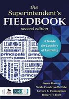 The Superintendent's Fieldbook: A Guide for Leaders of Learning 1452217491 Book Cover