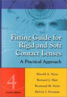 Fitting Guide for Rigid and Soft Contact Lenses: A Practical Approach 0323014402 Book Cover