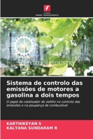 Sistema de controlo das emissões de motores a gasolina a dois tempos: O papel do catalisador de zeólito no controlo das emissões e na poupança de combustível (Portuguese Edition) 6208676711 Book Cover