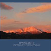 Dawn & Dusk: Impressions from Atwood 0999506102 Book Cover