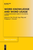 Word Knowledge and Word Usage: A Cross-Disciplinary Guide to the Mental Lexicon (Trends in Linguistics. Studies and Monographs [Tilsm]) 3110776731 Book Cover
