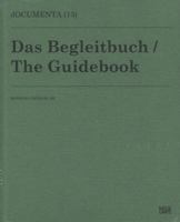 Documenta 13: Catalog III/3, The Guidebook 3775729542 Book Cover