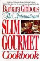 The international slim gourmet cookbook 0883658674 Book Cover