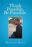 Think Possible. Be Possible. 1524542792 Book Cover