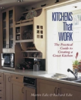 Kitchens That Work: The Practical Guide to Creating a Great Kitchen 1561583197 Book Cover