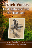 Ozark Voices: Oral Histories from the Heartland 1476686173 Book Cover