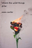 Where the Wild Things Grow 1724409794 Book Cover