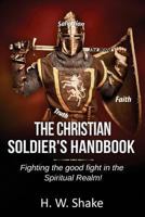 The Christian Soldier's Handbook 1986008789 Book Cover