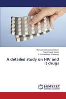 A detailed study on HIV and it drugs 3848490137 Book Cover