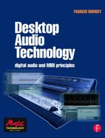 Desktop Audio Technology: Digital audio and MIDI principles (Music Technology) 0240519191 Book Cover