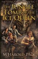 The Jungle Tomb of the Ice Queen 1839193727 Book Cover