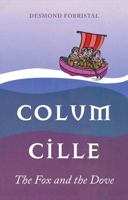 Colum Cille: The Fox and the Dove 1853903329 Book Cover