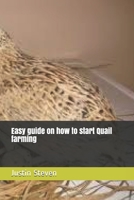 Easy guide on how to start Quail farming 1521398798 Book Cover