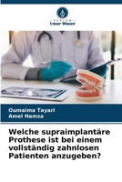Welche supraimplantäre Prothese ist bei einem vollständig zahnlosen Patienten anzugeben? (German Edition) 6203695467 Book Cover