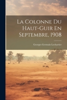 La Colonne Du Haut-Guir En Septembre, 1908 1021909149 Book Cover