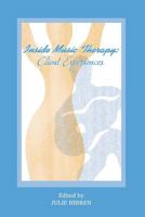 Inside Music Therapy: Client Experiences 1891278088 Book Cover