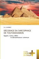 Décodage Du Sarcophage de Toutankhamon (French Edition) 6206170918 Book Cover
