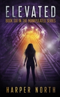 Elevated: Book Six in the Manipulated Series 1083009575 Book Cover