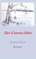 Der Corona-Idiot (German Edition) 3740767995 Book Cover