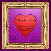 A Royal History: The Union of the Royal House of Hoggedonia & Porkadalia 1628281448 Book Cover