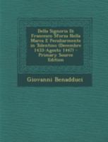 Della Signoria Di Francesco Sforza Nella Marca E Peculiarmente in Tolentino (Decembre 1433-Agosto 1447) 1018014667 Book Cover