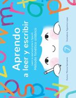 Aprendo a leer y escribir, Libro 7, Learn to read and write in Spanish, Book 7: Método fonético silábico (Aprendo a leer y escribir/ Learn to Read and Write in Spanish) 1734666560 Book Cover