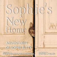 Sophie's New Home (Adventures of Sophie Kitty, #3) 194873303X Book Cover