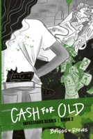Cash for Old (Infectious) 1734356936 Book Cover