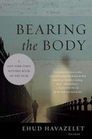 Bearing the Body: A Novel 0374299722 Book Cover