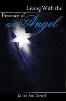 Living With the Presence of an Angel 1420821105 Book Cover