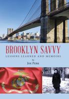 Brooklyn Savvy: Lessons Learned and Memoirs 1796013498 Book Cover