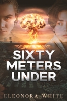 SIXTY METERS UNDER 8057070862 Book Cover