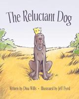 The Reluctant Dog 0615451950 Book Cover