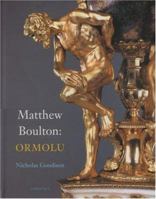 Matthew Boulton: Ormolu 0903432706 Book Cover