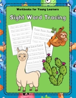 Workbooks for Young Learners, Sight Word Tracing: Kids Workbook Dolch Sight Words for PreSchool to Kindergarten Kids, Ages 3-5 years B08HT85BBF Book Cover