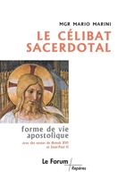 Le célibat sacerdotal: Forme de vie apostolique avec des textes de Benoît XVI et Jean-Paul II 2916053107 Book Cover