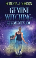 Gemini Witching: Elements 101 (Gemini Witching, #1) 0615734359 Book Cover