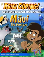 Keiki Coding: Maui the Demigod: Scratch 3 Coding! 1713300753 Book Cover