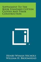 Supplement To The Book Standard Cotton Cloths And Their Construction 1258622416 Book Cover