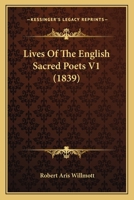 Lives of Sacred Poets. Published Under the Direction of the Committee of General Literature and Education, Appointed by the Society for Promoting Christian Knowledge; Volume 1 1174738774 Book Cover