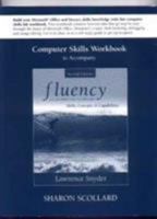 Computer Skills Workbook to accompany Fluency with Information Technology for Fluency with Information Technology: Skills, Concepts, and Capabilities 0321412737 Book Cover